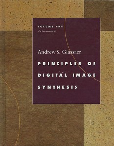 Cover of Volume 1 of Principles of Digital Image Synthesis by Andrew Glassner